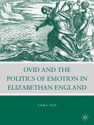 cover image of Ovid and the Politics of Emotion in Elizabethan England